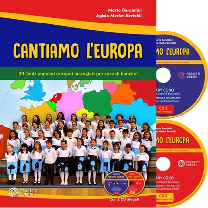 Cantiamo l'Europa. 20 canti popolari europei arrangiati per coro di bambini - Marta Benciolini,Aglaia Merkel Bertoldi - copertina