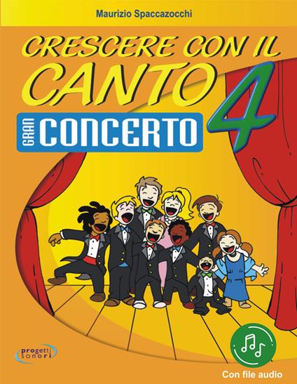 Crescere con il canto. Con File audio in streaming. Vol. 4 - Maurizio Spaccazocchi - copertina