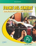 Forme del sentire. Suono, musica, arte e teatro nella scuola di base. Con File audio in streaming