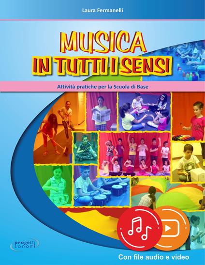Musica in tutti i sensi. Con File audio e video in streaming - Laura Fermanelli - copertina