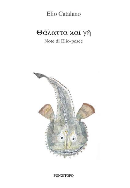 Talatta kai ghè. Note di Elio-pesce - Elio Catalano - copertina