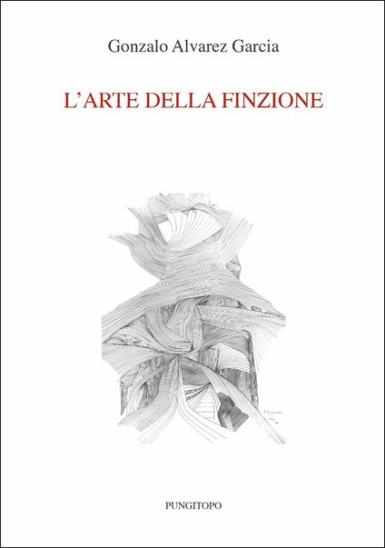L'arte della finzione - Gonzalo Alvarez García - copertina