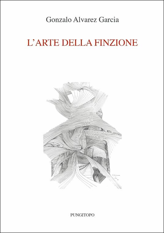 L'arte della finzione - Gonzalo Alvarez García - copertina