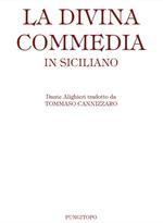 La Divina Commedia in siciliano. Ediz. limitata
