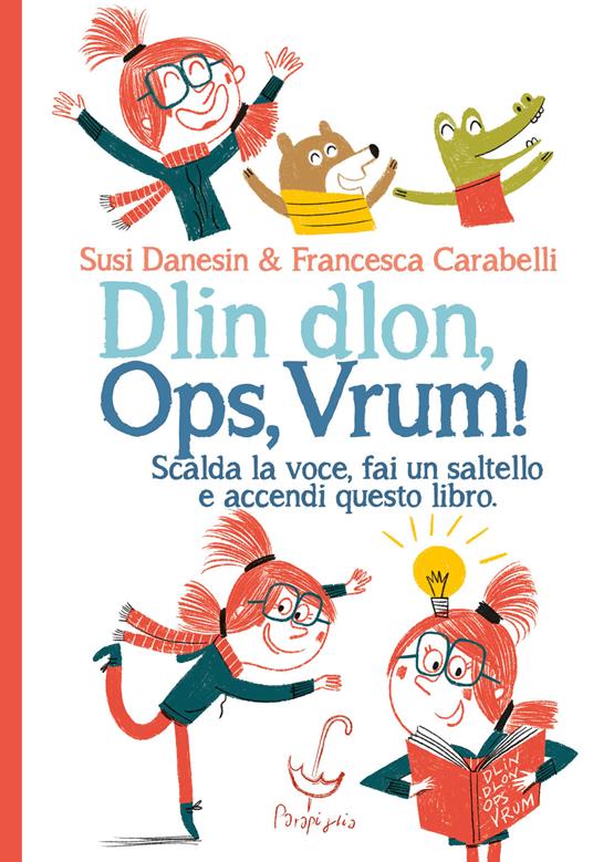 Dlin dlon, ops, vrum! Scalda la voce, fai un saltello e accendi questo libro. Ediz. a colori - Susi Danesin - copertina