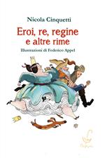 Eroi, re, regine e altre rime