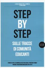 Step by step. Sulle tracce di Comunità educanti