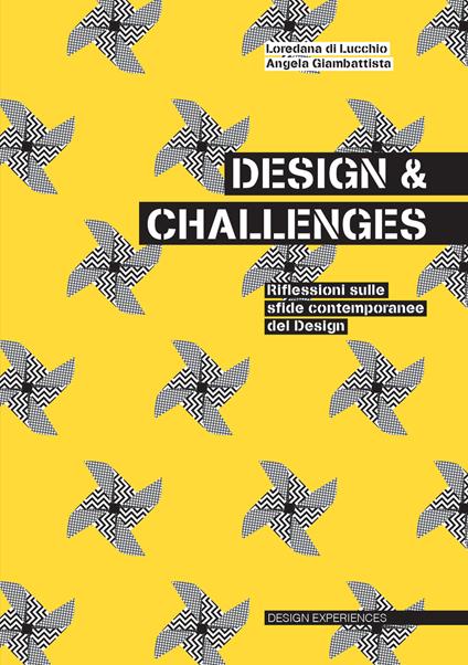 Design & challenges. Riflessione sulle sfide contemporanee del design - Loredana Di Lucchio,Angela Giambattista - copertina