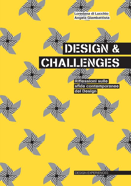 Design & challenges. Riflessione sulle sfide contemporanee del design - Loredana Di Lucchio,Angela Giambattista - copertina