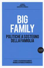 Big family. Politiche a sostegno della famiglia