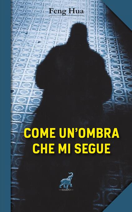 Come un'ombra che mi segue - Hua Feng - copertina