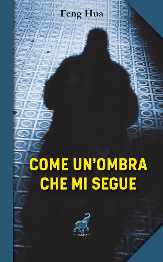 Come un'ombra che mi segue - Hua Feng - copertina