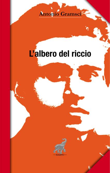 L'albero del riccio - Antonio Gramsci - copertina