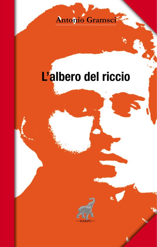 L'albero del riccio - Antonio Gramsci - copertina