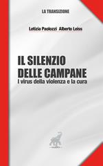 Il silenzio delle campane. I virus della violenza e la cura