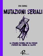 Mutazioni seriali. La stramba vicenda che ha portato l'horror dal cinema al salotto