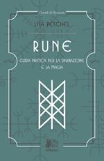 Rune. Guida pratica per la divinazione e la magia