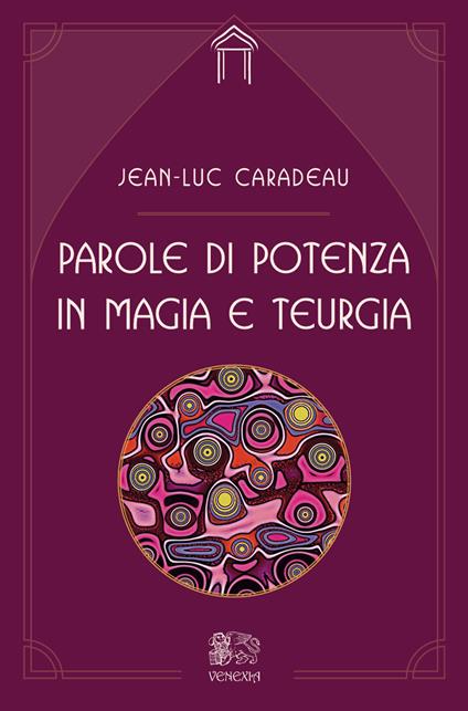 Parole di potenza in magia e teurgia - Jean-Luc Caradeu - copertina