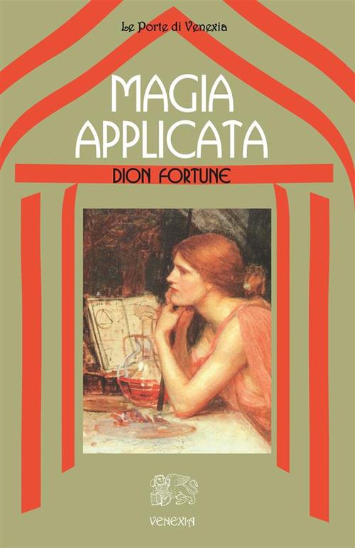 Magia applicata - Dion Fortune,Bianca Ferri - ebook