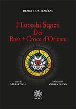 Tarocchi segreti dei Rosacroce d'Oriente