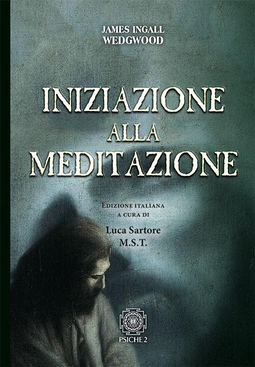 Iniziazione alla meditazione - James Ingall Wedgwood - copertina