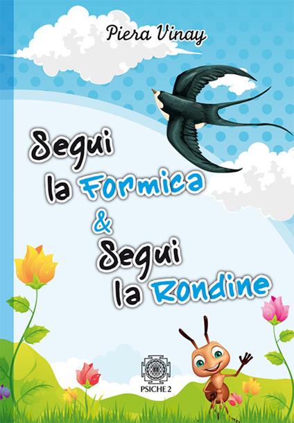 Segui la formica & Segui la rondine - Piera Vinay - copertina