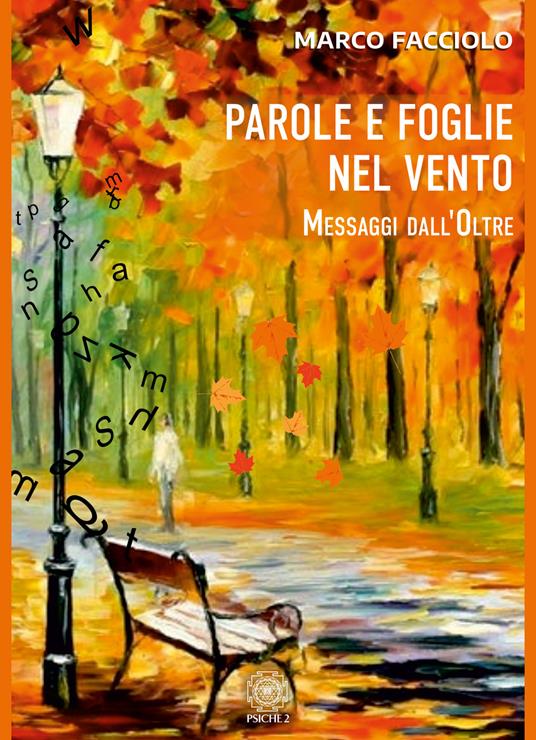 Parole e foglie nel vento. Messaggi dall'oltre - Marco Facciolo - copertina