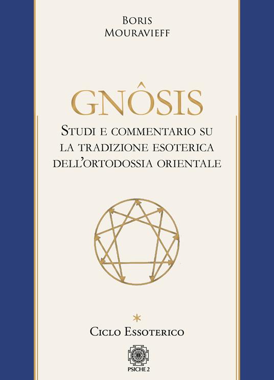Gnôsis. Studio e commentario su la tradizione esoterica dell'ortodossia orientale. Vol. 1: Ciclo essoterico - Boris Mouravieff - copertina