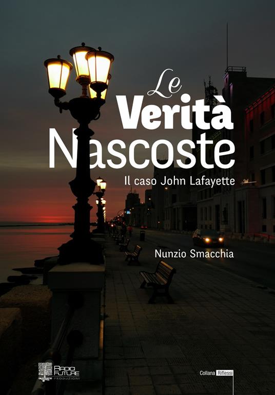Le verità nascoste. Il caso di John Lafayette - Nunzio Smacchia - copertina