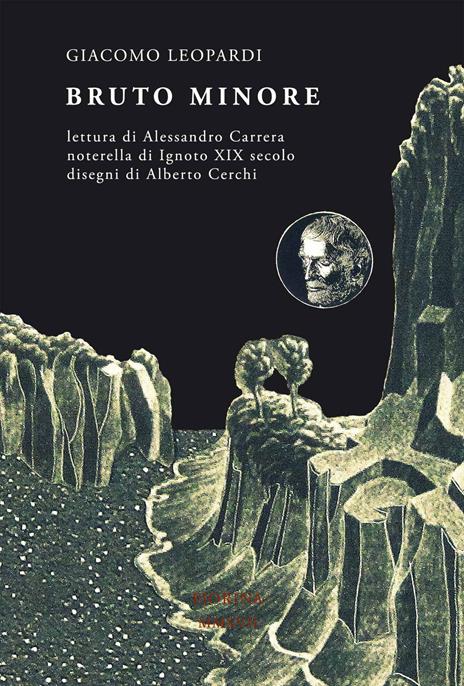 Bruto minore. Lettura di Alessandro Carrera, noterella di ignoto del XIX secolo, disegni di Alberto Cerchi - Giacomo Leopardi - copertina
