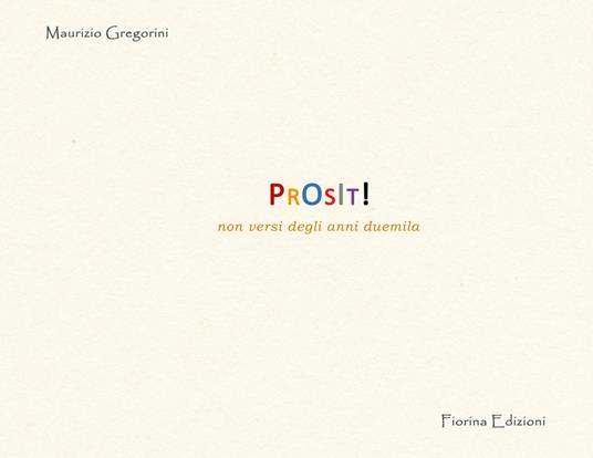Prosit! Non versi degli anni duemila - Maurizio Gregorini - copertina