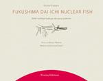 Fukushima Daiichi nuclear fish. Dodici madrigali haiku per dieci pesci al plutonio