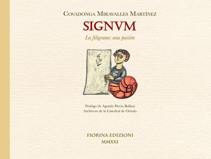 Signum. La filigrana: una pasión. Ediz. illustrata - Covadonga Miravalles Martínez - copertina