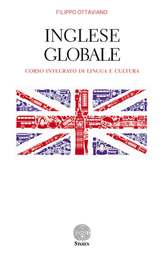 Inglese globale. Corso integrato di lingua e cultura - Filippo Ottaviano - copertina
