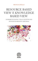 Resource based view e knowledge based view. L'esperienza di PWC nella gestione dei sistemi informativi aziendali