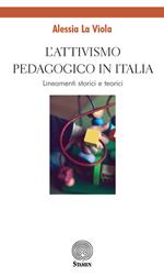 L' attivismo pedagogico in Italia. Lineamenti storici e teorici
