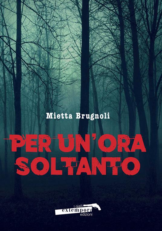 Per un'ora soltanto - Mietta Brugnoli - copertina
