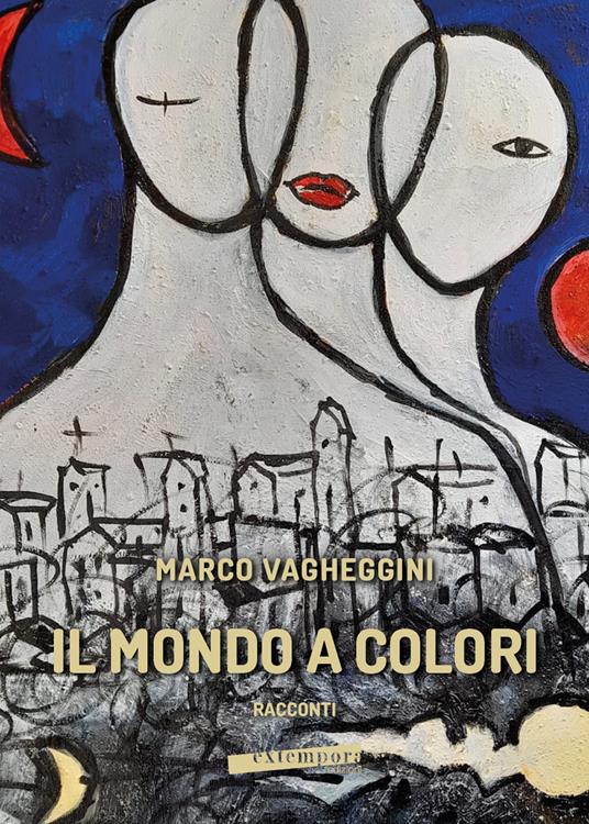 Il mondo a colori - Marco Vagheggini - copertina