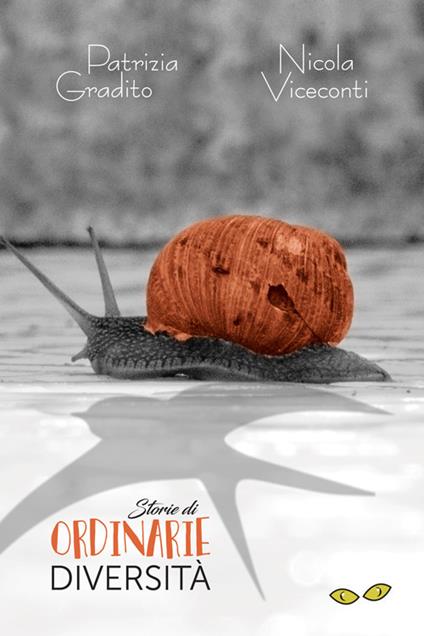 Storie di ordinarie diversità - Patrizia Gradito,Nicola Viceconti - copertina