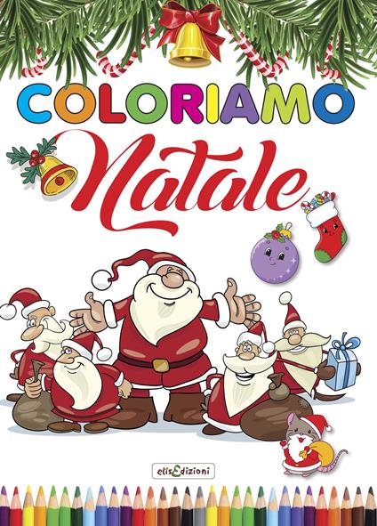 Coloriamo il Natale! Ediz. illustrata - copertina