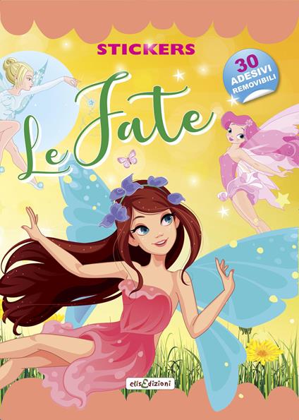 Le fate. Stickers. Con adesivi. Ediz. illustrata - copertina