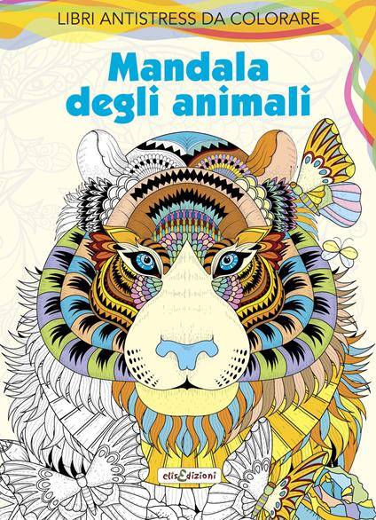 Mandala degli animali. Antistress. Ediz. illustrata - copertina