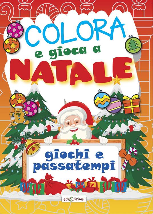 Colora e gioca a Natale. Giochi e passatempi - copertina
