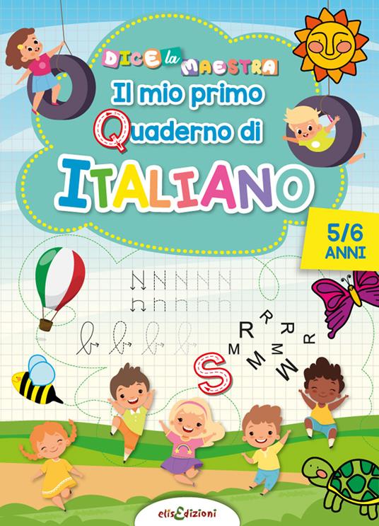 Il mio primo quaderno di italiano 5/6 anni. Dice la maestra - Elisa Giustiniani - copertina