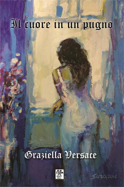 Il cuore in un pugno - Graziella Versace - copertina