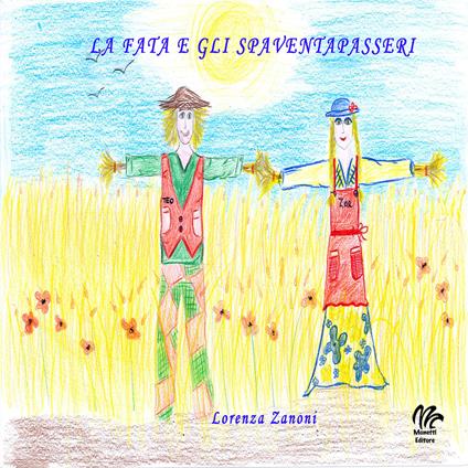 La fata e gli spaventapasseri - Lorenza Zanoni - copertina