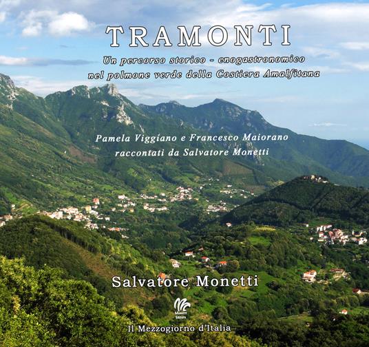 Tramonti. Un percorso storico-gastronomico nel polmone verde della Costiera amalfitana - Salvatore Monetti - copertina