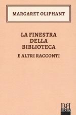 La finestra della biblioteca e altri racconti