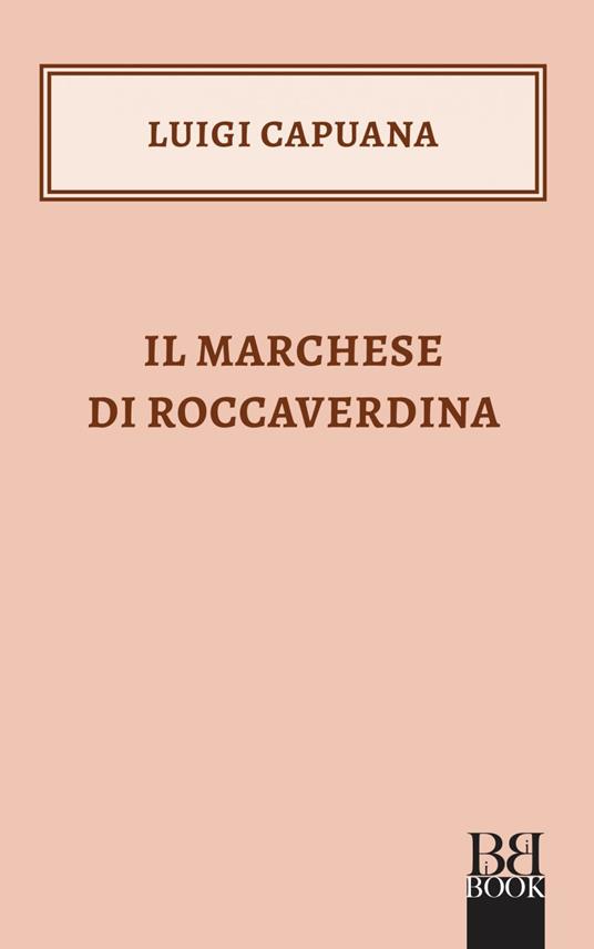 Il marchese di Roccaverdina - Luigi Capuana - ebook