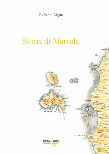 Storia di Marsala. Vol. 1 - Giovanni Alagna - copertina